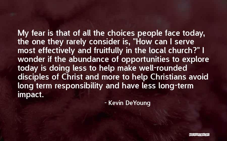 Fruitfully Yours Quotes By Kevin DeYoung