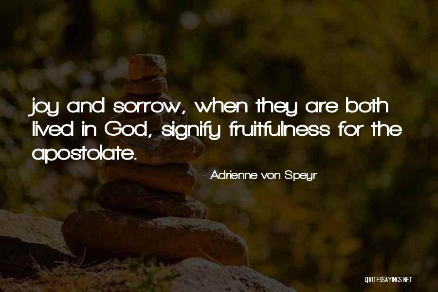 Fruitfulness Quotes By Adrienne Von Speyr