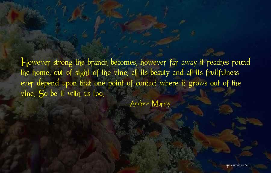 Fruitfulness Quotes By Andrew Murray Fruitfulness Quotes By Andrew Murray