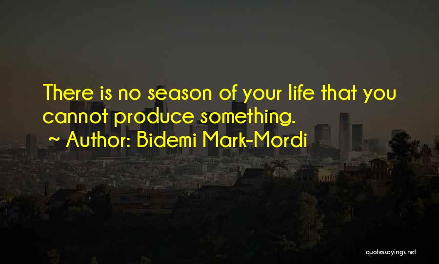Fruitfulness Quotes By Bidemi Mark-Mordi