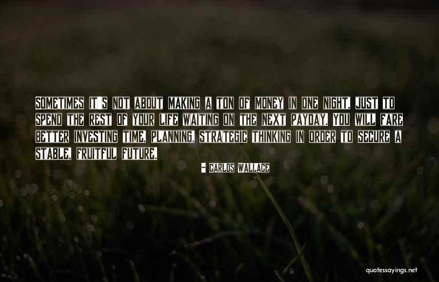 Fruitfulness Quotes By Carlos Wallace Fruitfulness Quotes By Carlos Wallace