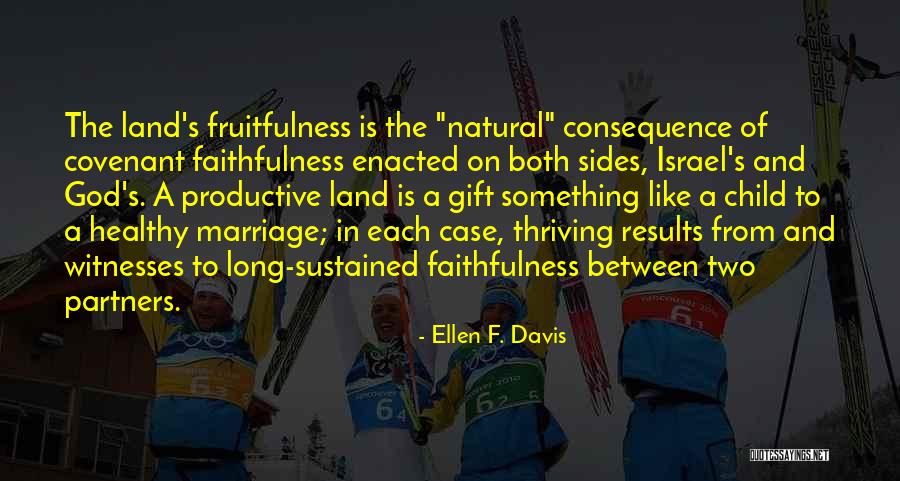 Fruitfulness Quotes By Ellen F. Davis