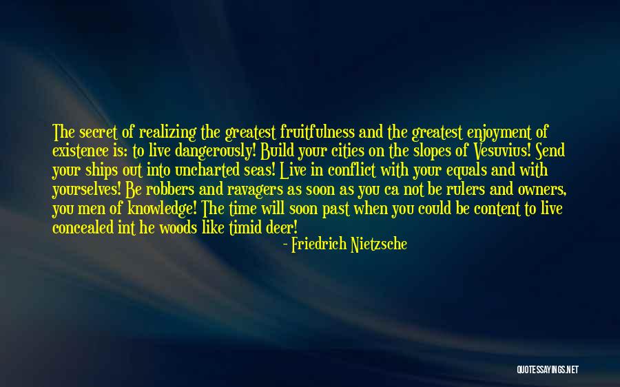 Fruitfulness Quotes By Friedrich Nietzsche