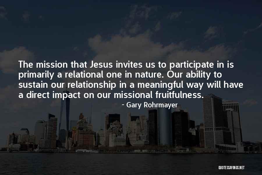 Fruitfulness Quotes By Gary Rohrmayer