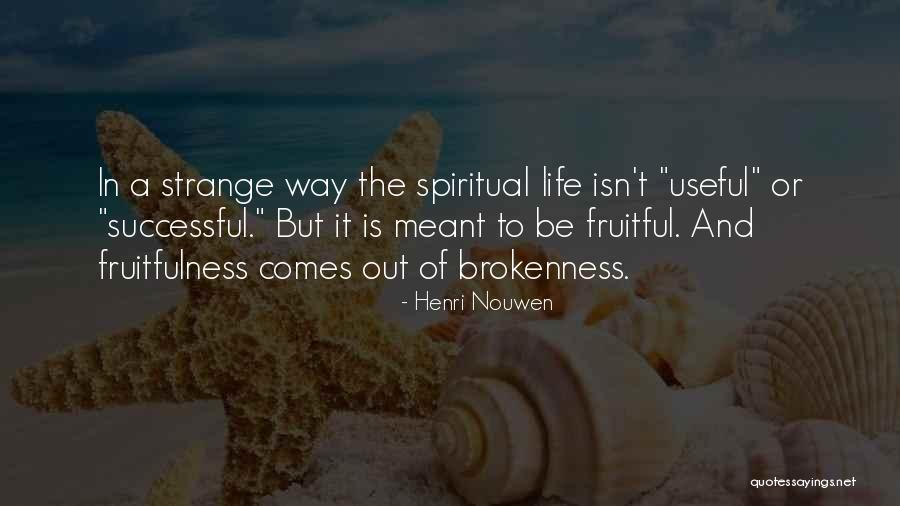 Fruitfulness Quotes By Henri Nouwen