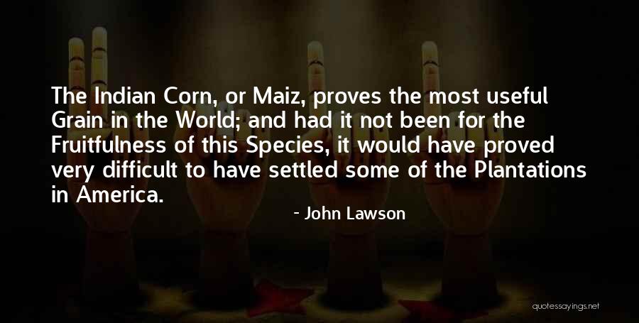 Fruitfulness Quotes By John Lawson