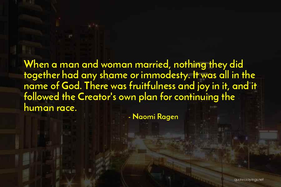 Fruitfulness Quotes By Naomi Ragen