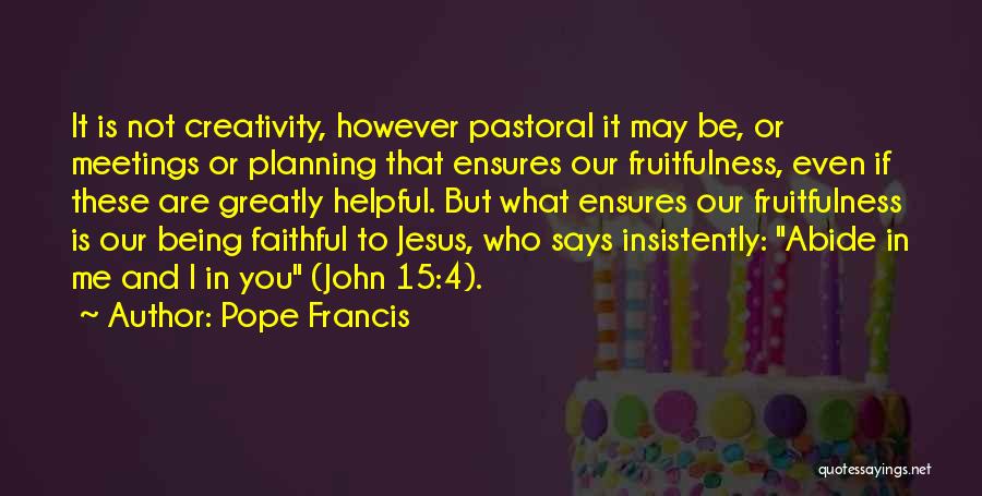 Fruitfulness Quotes By Pope Francis