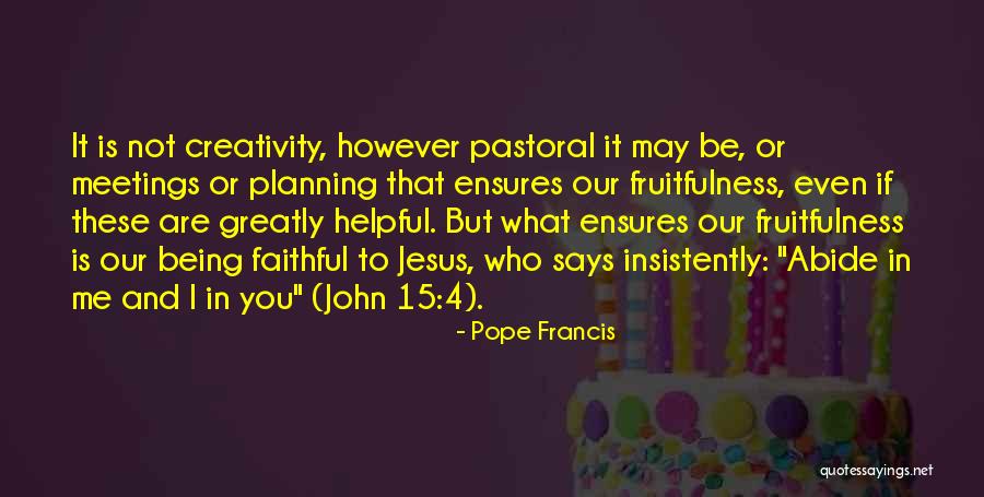 Fruitfulness Quotes By Pope Francis