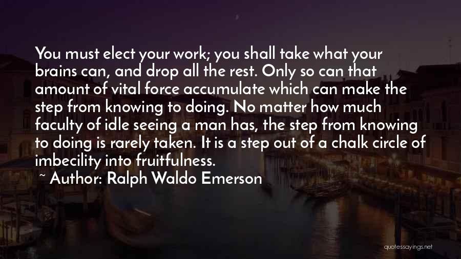 Fruitfulness Quotes By Ralph Waldo Emerson