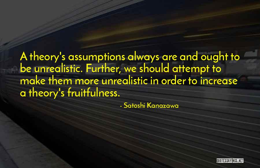 Fruitfulness Quotes By Satoshi Kanazawa