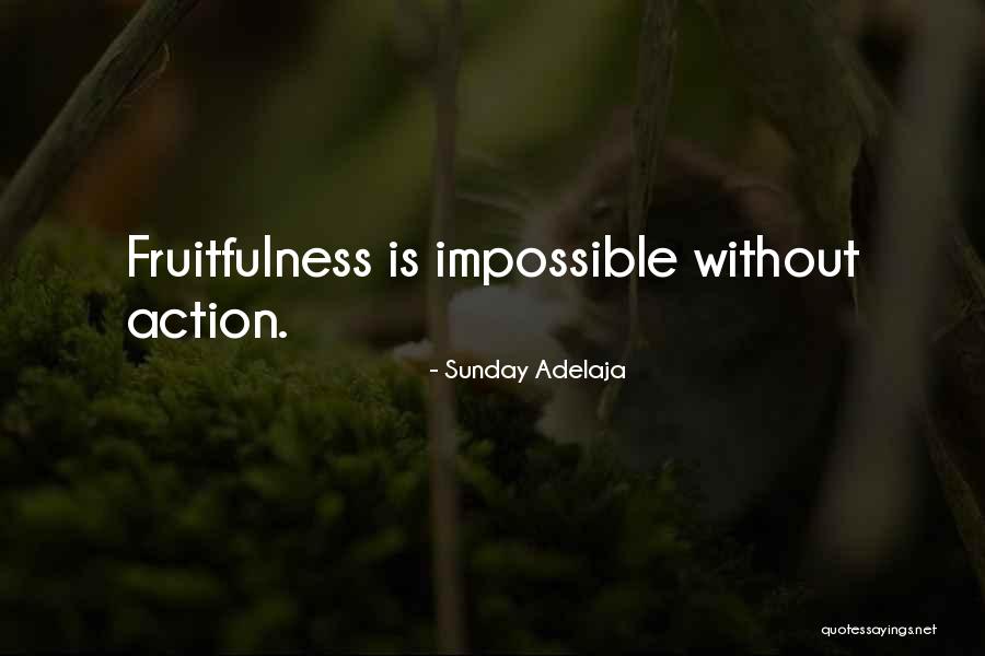 Fruitfulness Quotes By Sunday Adelaja