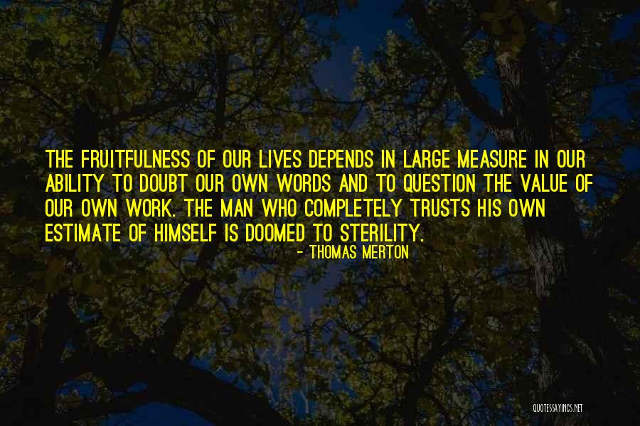 Fruitfulness Quotes By Thomas Merton