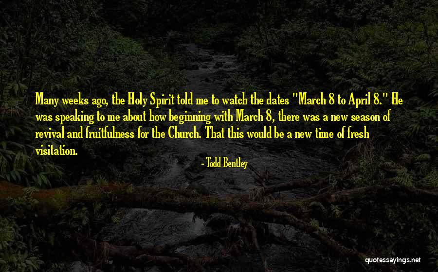 Fruitfulness Quotes By Todd Bentley Fruitfulness Quotes By Todd Bentley