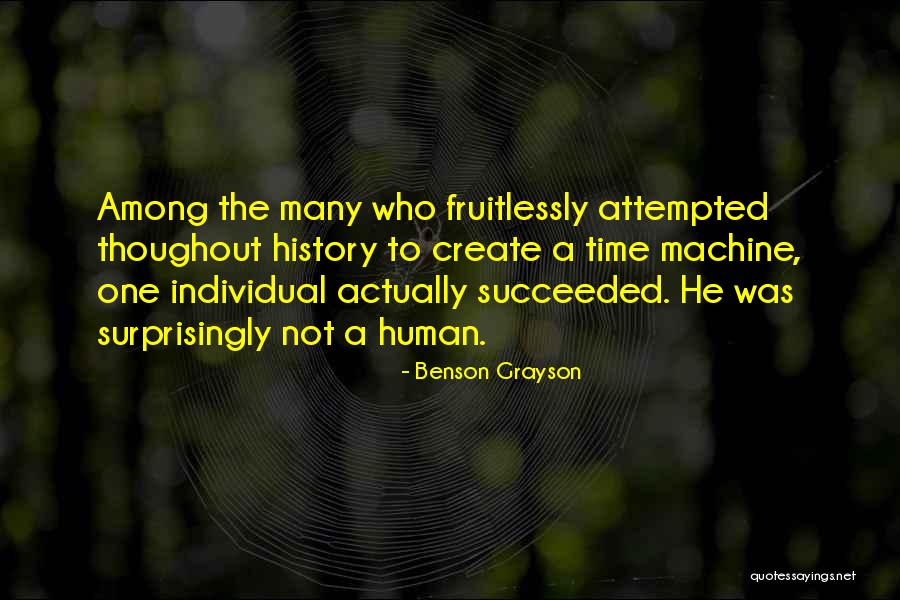 Fruitlessly Quotes By Benson Grayson Fruitlessly Quotes By Benson Grayson