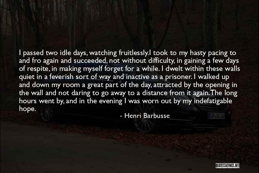 Fruitlessly Quotes By Henri Barbusse Fruitlessly Quotes By Henri Barbusse