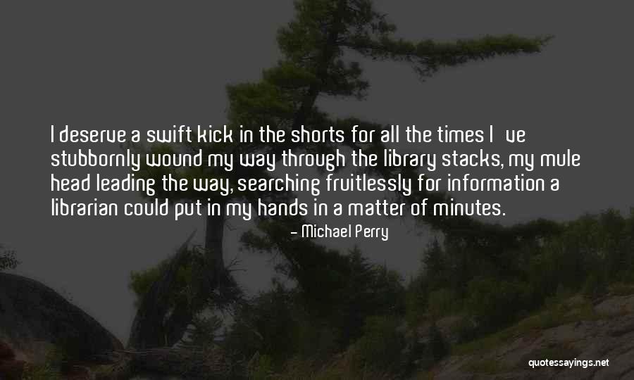 Fruitlessly Quotes By Michael Perry Fruitlessly Quotes By Michael Perry
