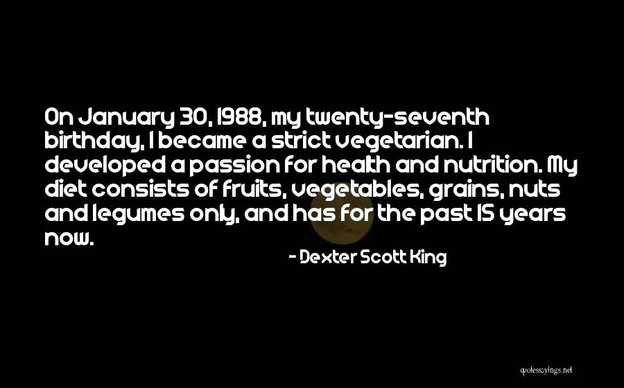 Fruits And Health Quotes By Dexter Scott King