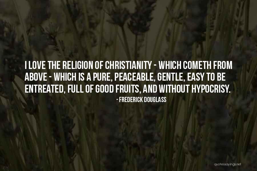 Fruits And Love Quotes By Frederick Douglass Fruits And Love Quotes By Frederick Douglass