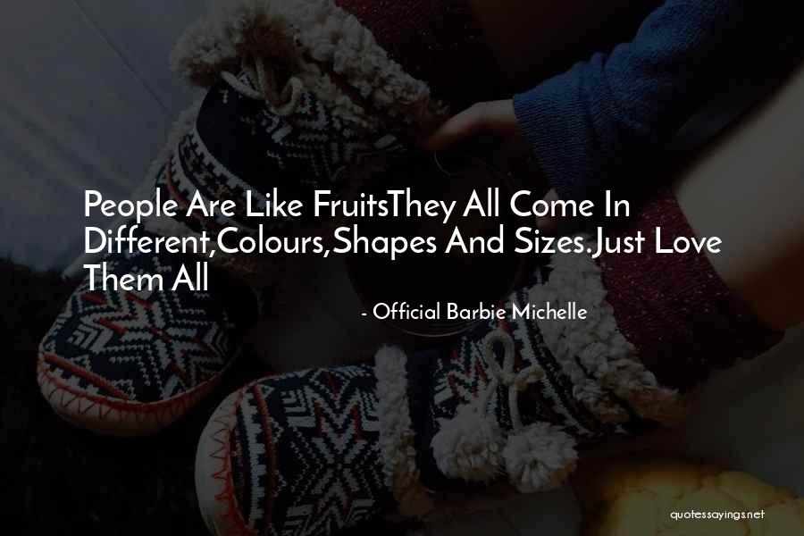 Fruits And Love Quotes By Official Barbie Michelle Fruits And Love Quotes By Official Barbie Michelle