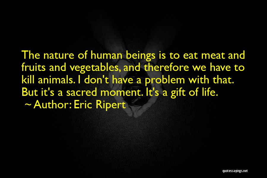 Fruits And Vegetables Quotes By Eric Ripert