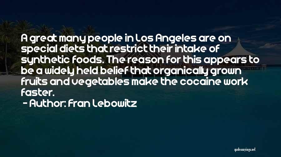 Fruits And Vegetables Quotes By Fran Lebowitz