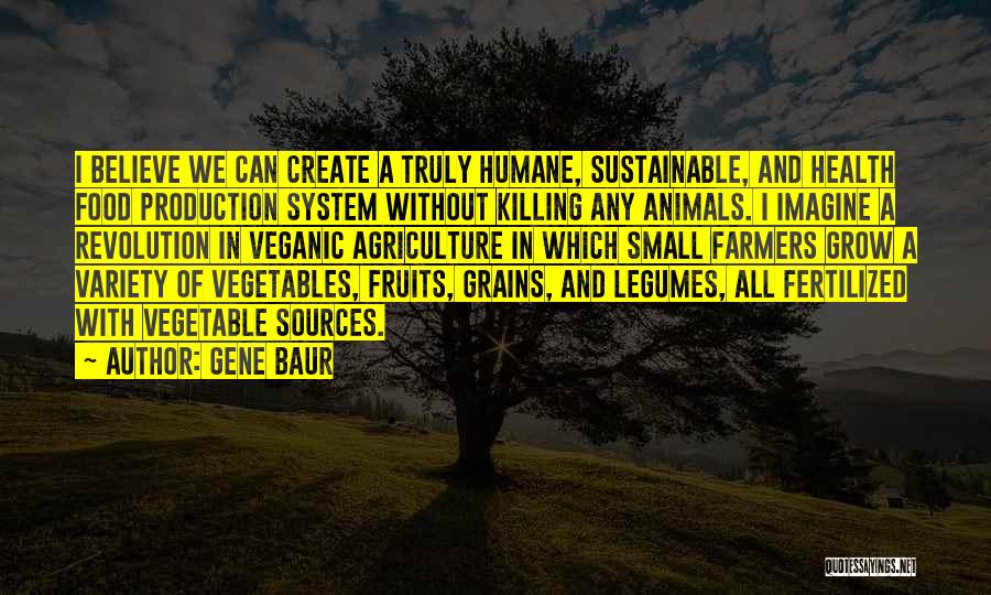 Fruits And Vegetables Quotes By Gene Baur