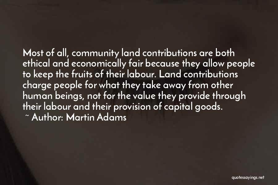 Fruits Of Labour Quotes By Martin Adams