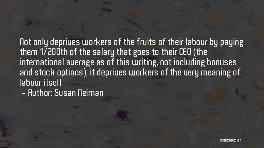 Fruits Of Labour Quotes By Susan Neiman