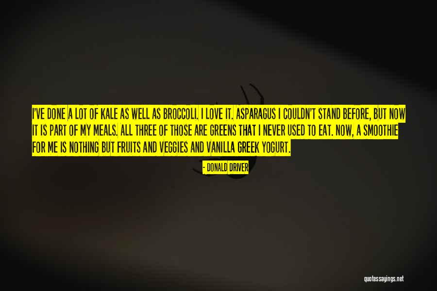 Fruits Of Love Quotes By Donald Driver Fruits Of Love Quotes By Donald Driver