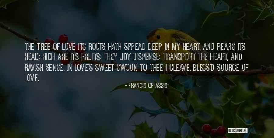 Fruits Of Love Quotes By Francis Of Assisi Fruits Of Love Quotes By Francis Of Assisi