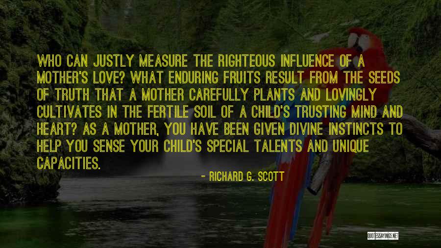 Fruits Of Love Quotes By Richard G. Scott Fruits Of Love Quotes By Richard G. Scott