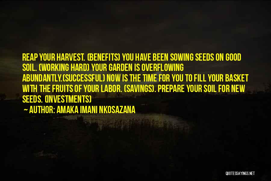 Fruits Of My Labor Quotes By Amaka Imani Nkosazana