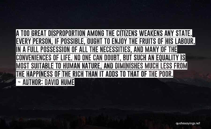 Fruits Of Our Labour Quotes By David Hume
