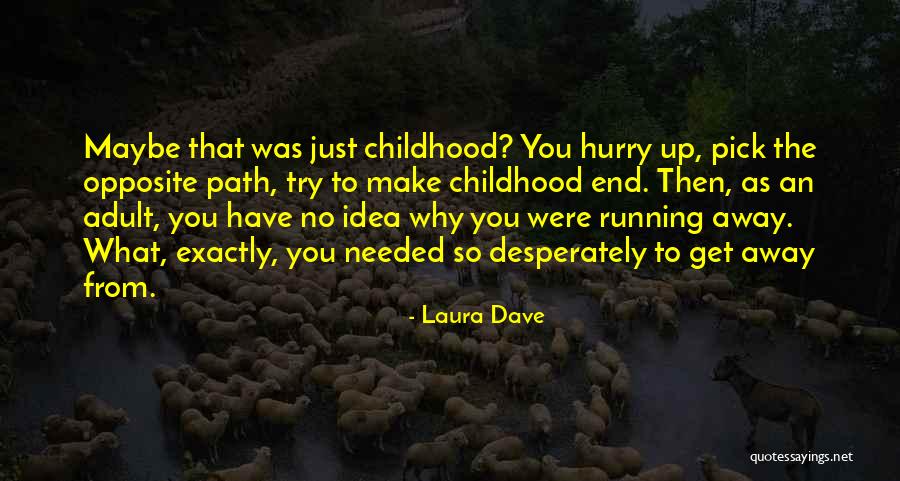 Frumentino Quotes By Laura Dave Frumentino Quotes By Laura Dave