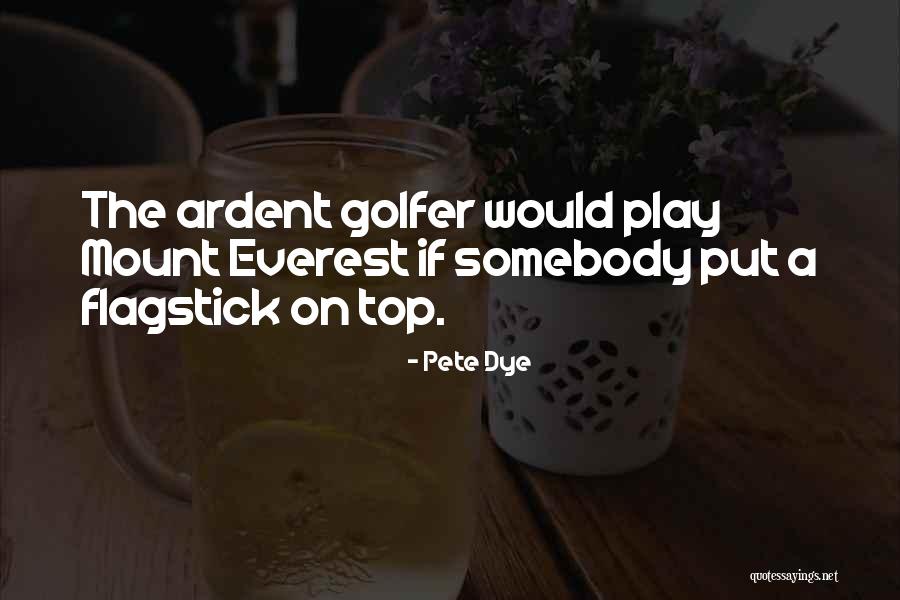 Frumentino Quotes By Pete Dye Frumentino Quotes By Pete Dye