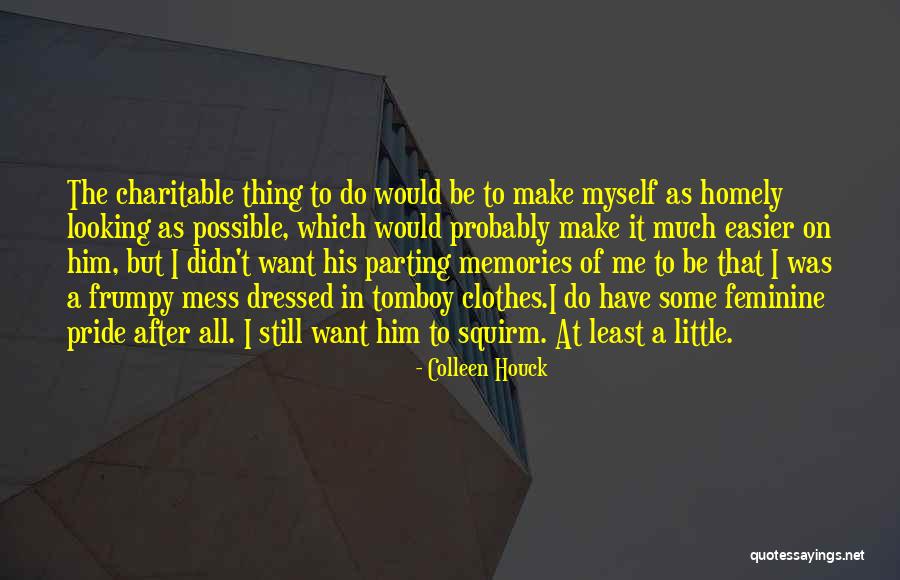 Frumpy Clothes Quotes By Colleen Houck Frumpy Clothes Quotes By Colleen Houck