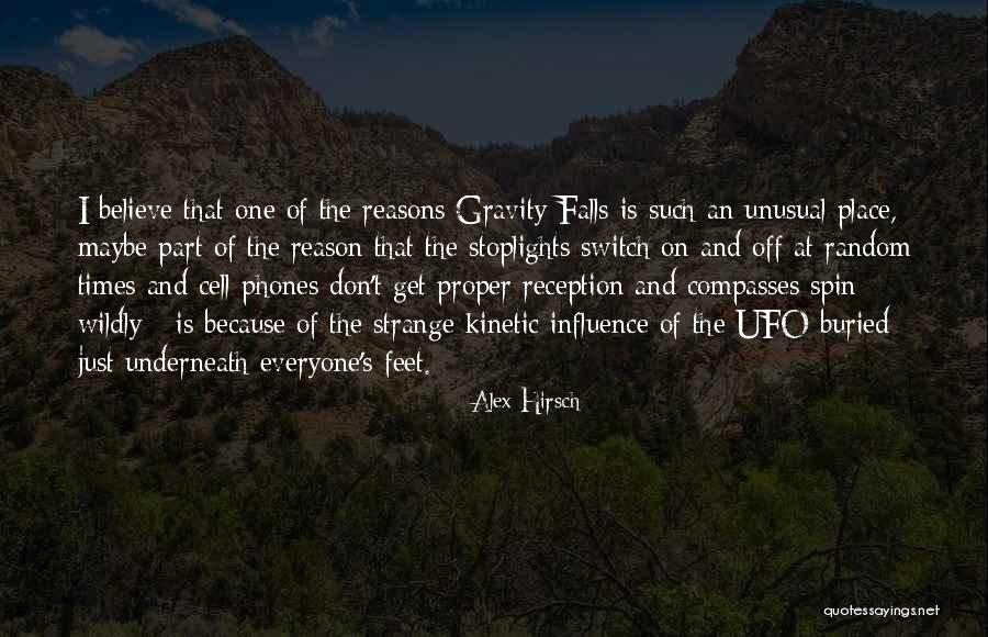 Fruntea Inalta Quotes By Alex Hirsch Fruntea Inalta Quotes By Alex Hirsch