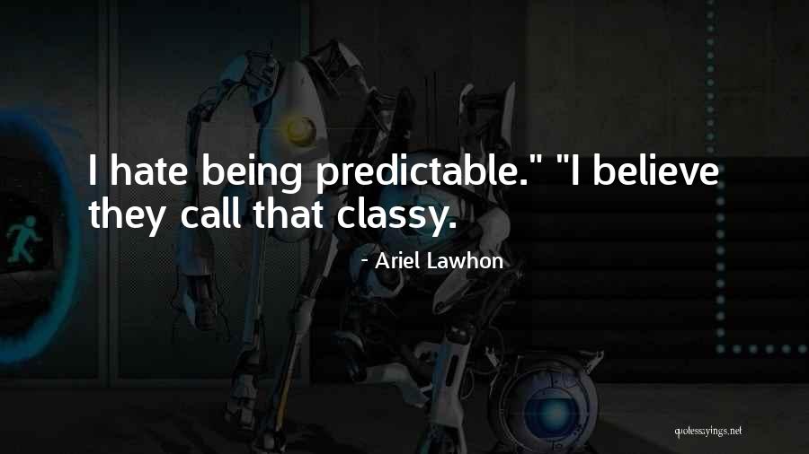 Fruntea Inalta Quotes By Ariel Lawhon