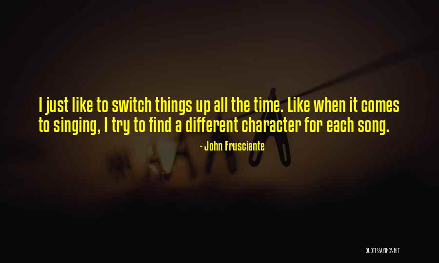Frusciante John Quotes By John Frusciante Frusciante John Quotes By John Frusciante