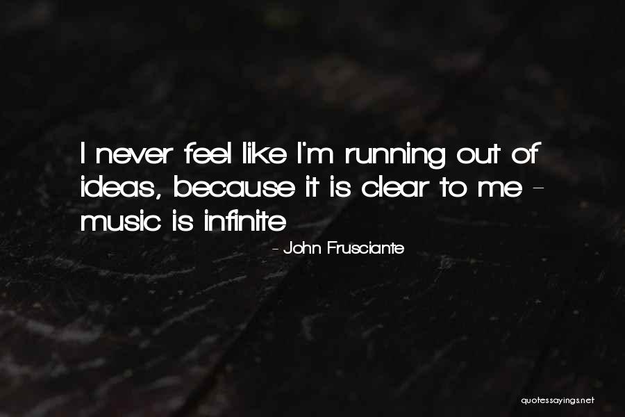 Frusciante John Quotes By John Frusciante Frusciante John Quotes By John Frusciante