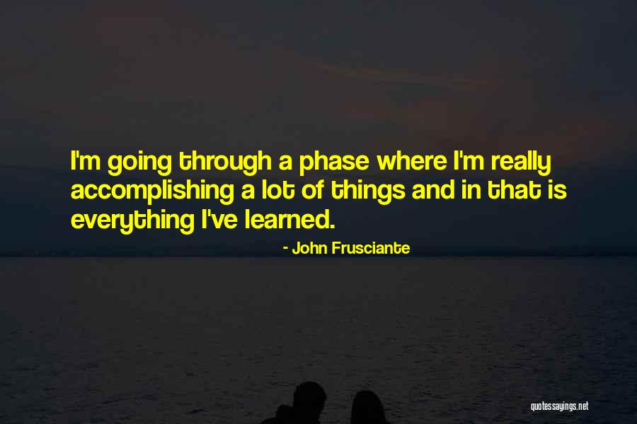 Frusciante John Quotes By John Frusciante Frusciante John Quotes By John Frusciante