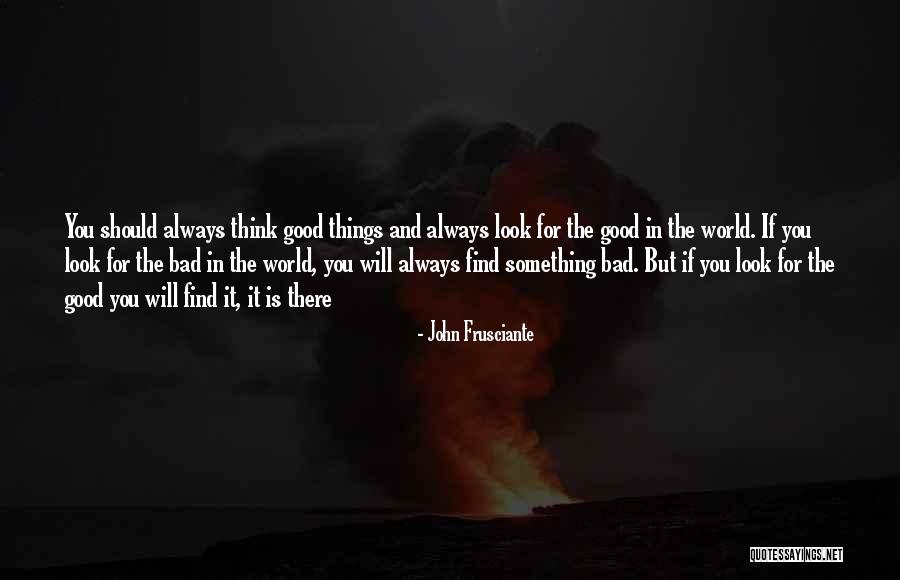 Frusciante John Quotes By John Frusciante Frusciante John Quotes By John Frusciante
