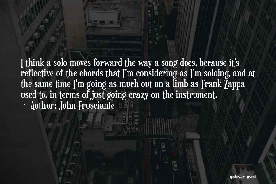 Frusciante Quotes By John Frusciante