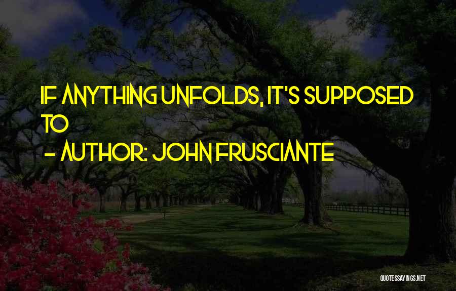 Frusciante Quotes By John Frusciante