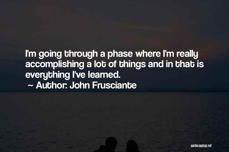 Frusciante Quotes By John Frusciante