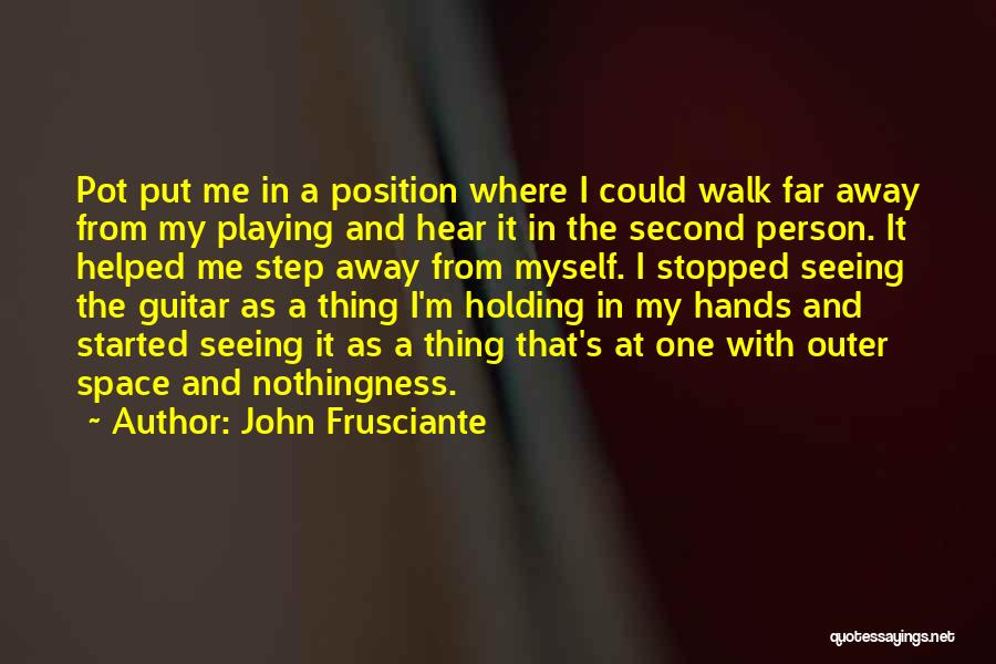 Frusciante Quotes By John Frusciante