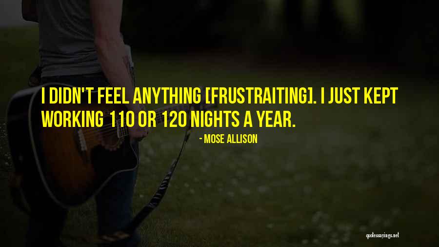 Frustraiting Quotes By Mose Allison Frustraiting Quotes By Mose Allison