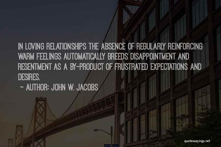 Frustrated Expectations Quotes By John W. Jacobs