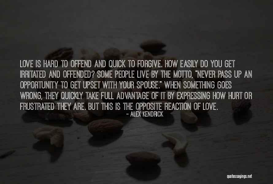 Frustrated Love Quotes By Alex Kendrick